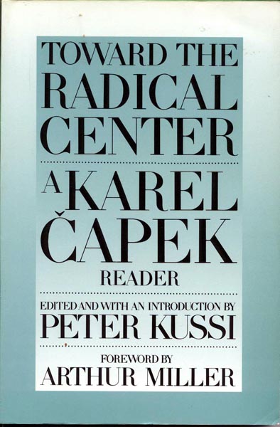 Publication: Toward the Radical Centre: A Karel Capek Reader