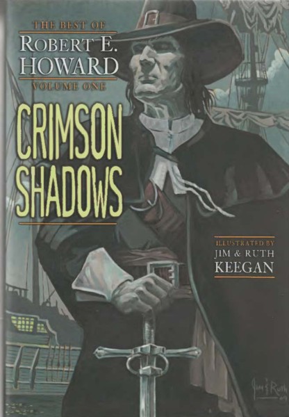 Publication: Crimson Shadows: The Best of Robert E. Howard, Volume One
